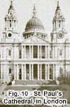Fig. 10 - St. Paul's Cathedral, in London