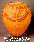 Fig. 3(c) - Gerzean Vase with Ship (c. 3500 BC)