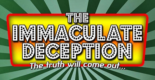 Immaculate Deception Definition