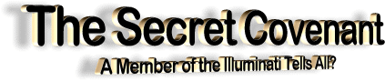 The Secret Covenant - A Member of the Illuminati Tells All Sociopolilluminati21