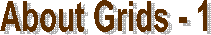 About Grids - 1 
