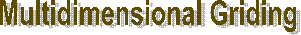 Multidimensional Griding 